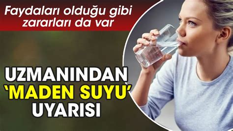 maden suyunun faydaları ve zararları